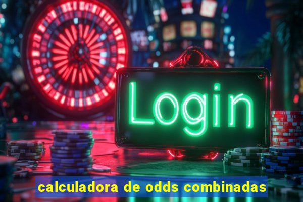 calculadora de odds combinadas